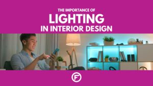 The Importance Of Lighting In Interior Design - Floorily
