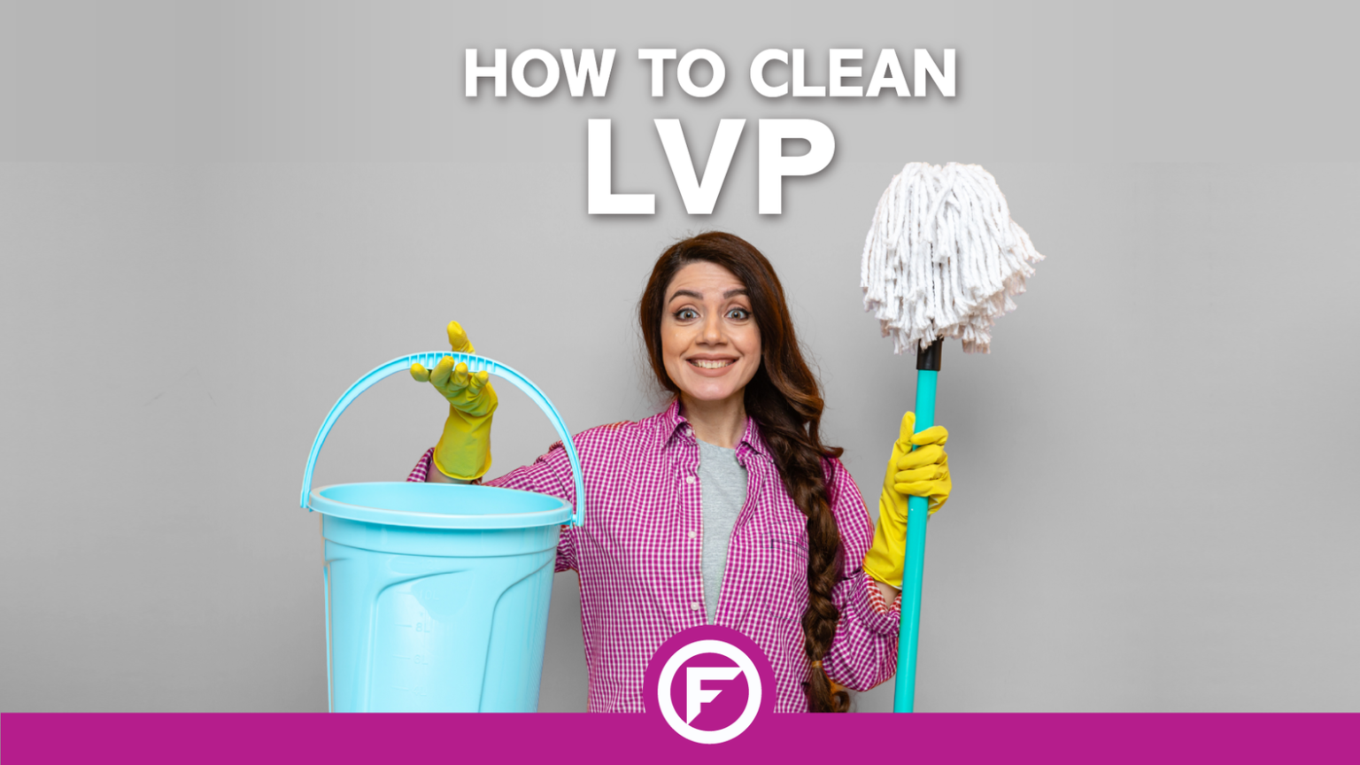 How to Clean LVP Flooring A StepbyStep Guide Floorily